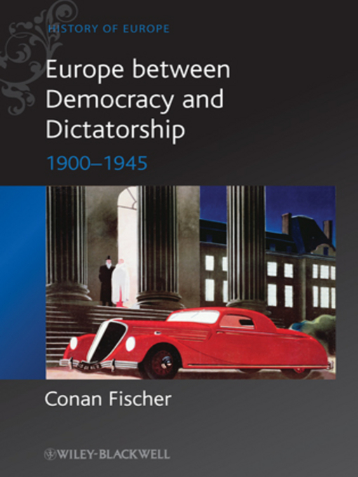 Title details for Europe between Democracy and Dictatorship by Conan Fischer - Available